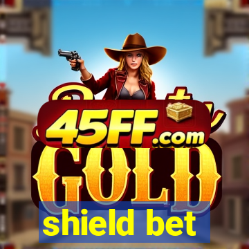 shield bet